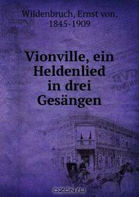 Vionville, ein Heldenlied in drei Gesangen