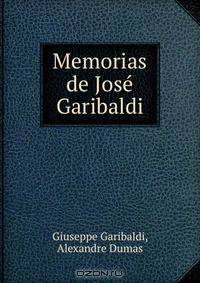 Memorias de Jose Garibaldi
