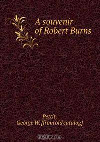A souvenir of Robert Burns
