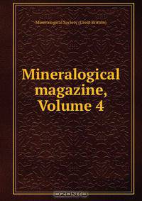 Mineralogical magazine, Volume 4