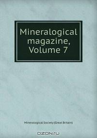 Mineralogical magazine, Volume 7