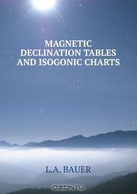 MAGNETIC DECLINATION TABLES AND ISOGONIC CHARTS