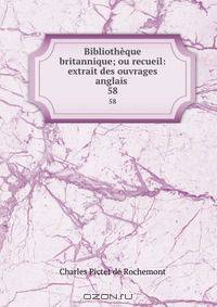 Bibliotheque britannique; ou recueil: extrait des ouvrages anglais .