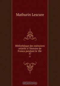 Bibliotheque des memoires relatifs a l