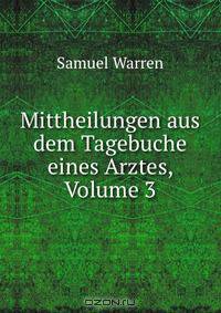 Mittheilungen aus dem Tagebuche eines Arztes, Volume 3