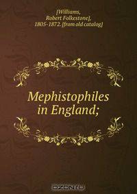 Mephistophiles in England;
