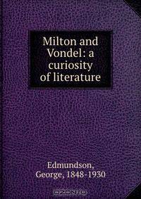 Milton and Vondel: a curiosity of literature