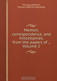 Memoir, correspondence, and miscellanies, from the papers of ., Volume 2