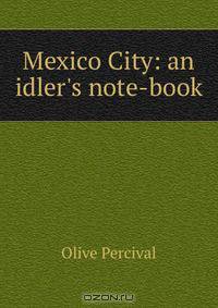 Mexico City: an idler