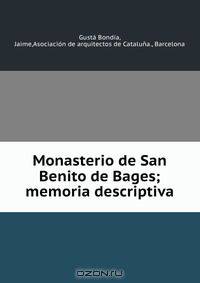 Monasterio de San Benito de Bages; memoria descriptiva