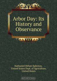 Arbor Day: Its History and Observance