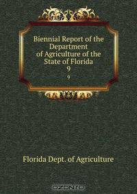 Biennial Report of the Department of Agriculture of the State of Florida