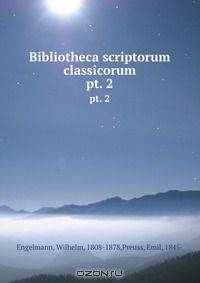 Bibliotheca scriptorum classicorum