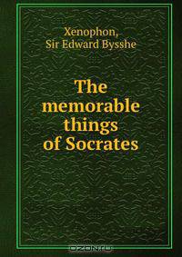 The memorable things of Socrates