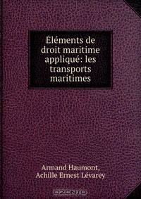 Elements de droit maritime applique: les transports maritimes