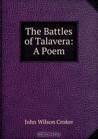 The Battles of Talavera: A Poem