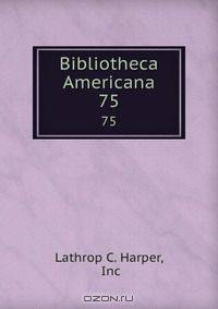 Bibliotheca Americana