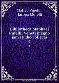 Bibliotheca Maphaei Pinellii Veneti magno jam studio collecta