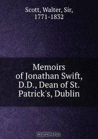 Memoirs of Jonathan Swift, D.D., Dean of St. Patrick