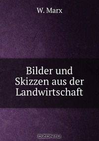 Bilder und Skizzen aus der Landwirtschaft