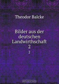 Bilder aus der deutschen Landwirthschaft