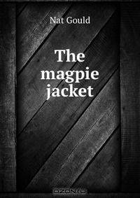 The magpie jacket