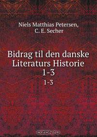 Bidrag til den danske Literaturs Historie