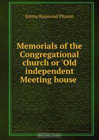 Memorials of the Congregational church or 