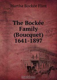 The Bockee Family (Boucquet) 1641-1897