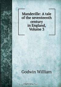 Mandeville: A tale of the seventeenth century in England, Volume 3