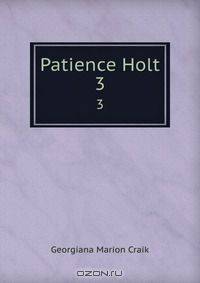 Patience Holt