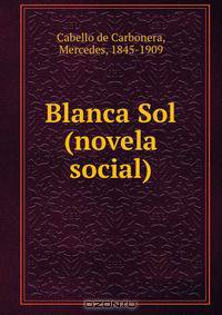 Blanca Sol (novela social)