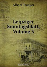 Leipziger Sonntagsblatt, Volume 3