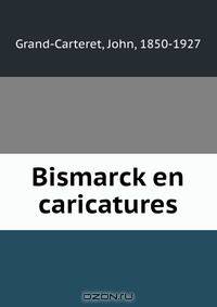 Bismarck en caricatures