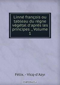Linne francois ou tableau du regne vegetal d
