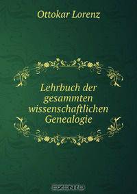 Lehrbuch der gesammten wissenschaftlichen Genealogie
