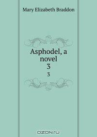 Asphodel, a novel