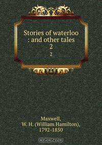 Stories of waterloo : and other tales