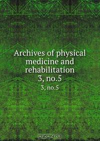 Archives of physical medicine and rehabilitation
