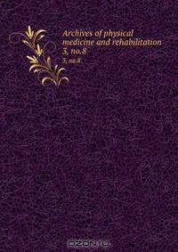 Archives of physical medicine and rehabilitation