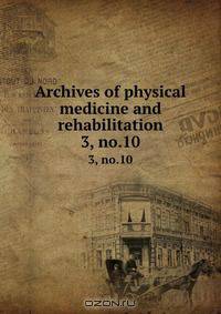 Archives of physical medicine and rehabilitation