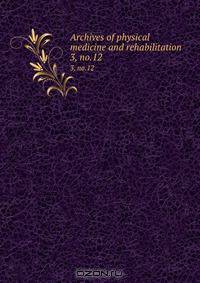 Archives of physical medicine and rehabilitation