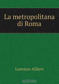 La metropolitana di Roma