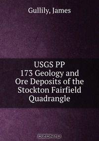 USGS PP 173 Geology and Ore Deposits of the Stockton Fairfield Quadrangle