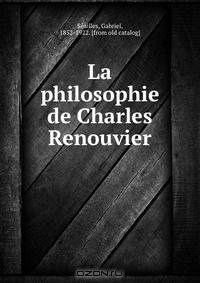 La philosophie de Charles Renouvier
