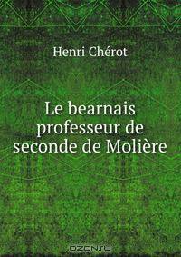 Le bearnais professeur de seconde de Moliere