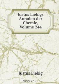 Justus Liebigs Annalen der Chemie, Volume 244