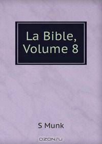 La Bible, Volume 8