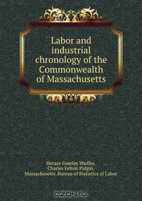 Labor and industrial chronology of the Commonwealth of Massachusetts
