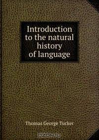 Introduction to the natural history of language